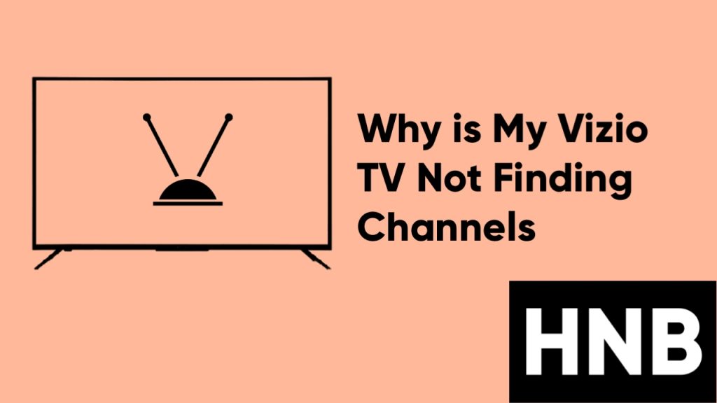 Why is My Vizio TV Not Finding Channels? (How to Fix!)