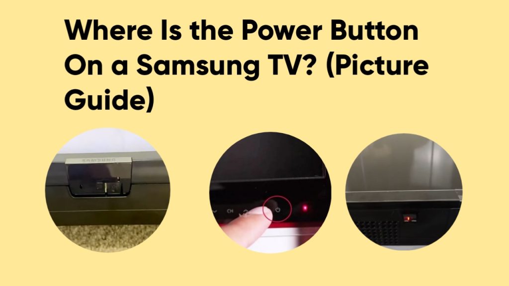 Where Is the Power Button On a Samsung TV? (Picture Guide)