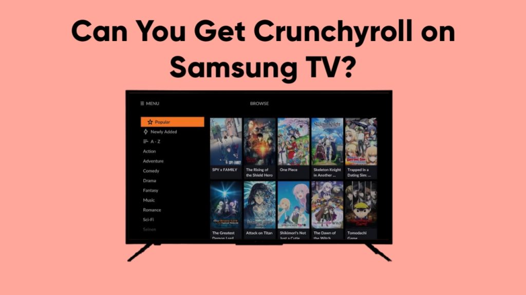 Can You Get Crunchyroll on Samsung TV?