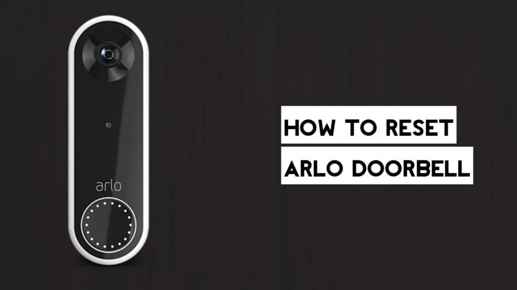 How to Reset Arlo Doorbell