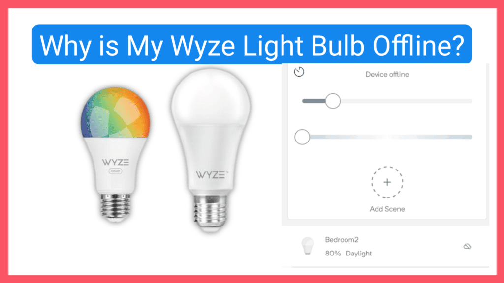 Why is My Wyze Light Bulb Offline?