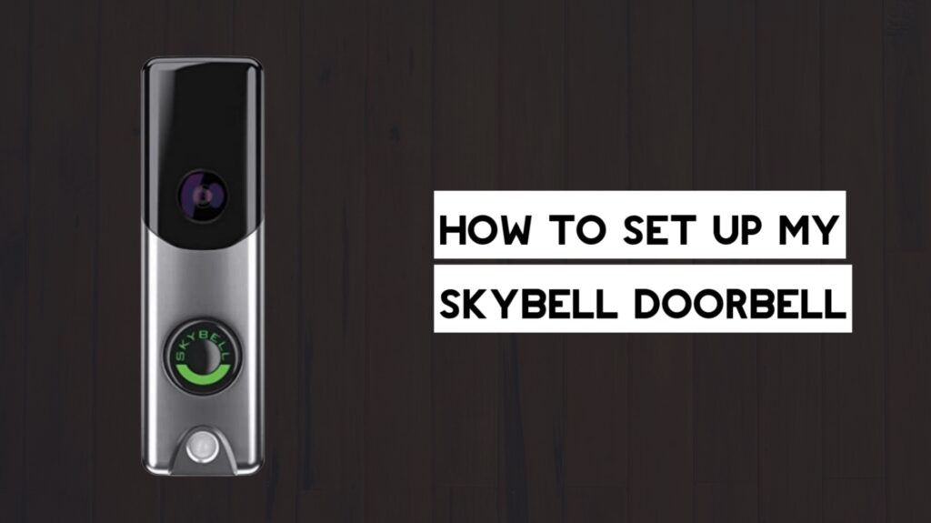 How to Set Up My SkyBell Doorbell